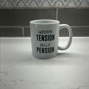 White ‘Goodbye Tension Hello Pension’ Mug